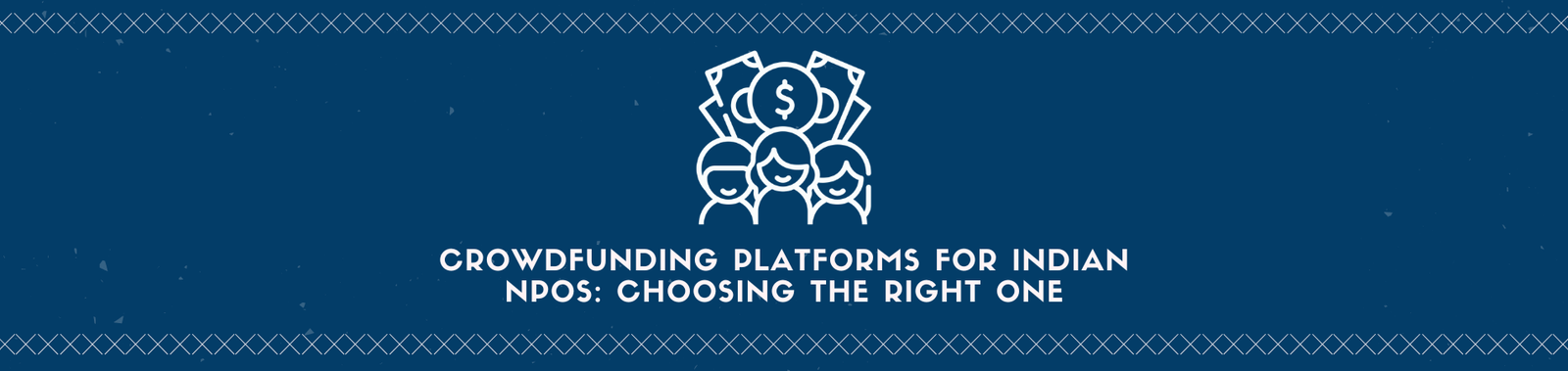 Crowdfunding Platforms for Indian NPOs: Choosing the Right One