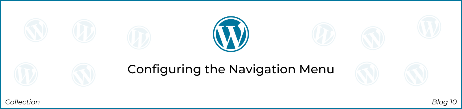 10 Wordpress Configuring The Navigation Menu