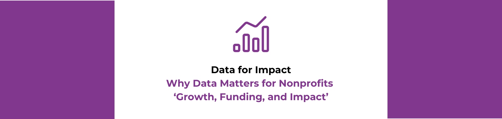 Why Data Matters for Nonprofits: Growth, Funding, and Impact