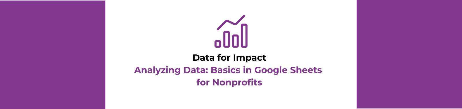 Analyzing Data: Basics in Google Sheets for Nonprofits
