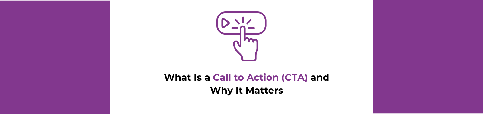 What Is a Call to Action (CTA) and Why It Matters